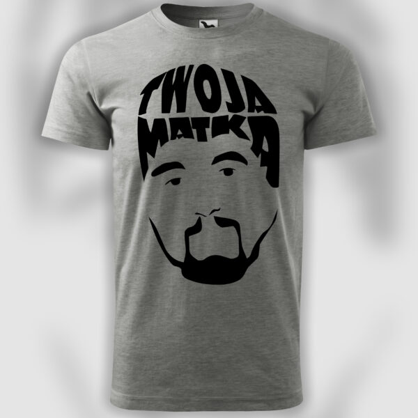 TWOJA MATKA Tshirt